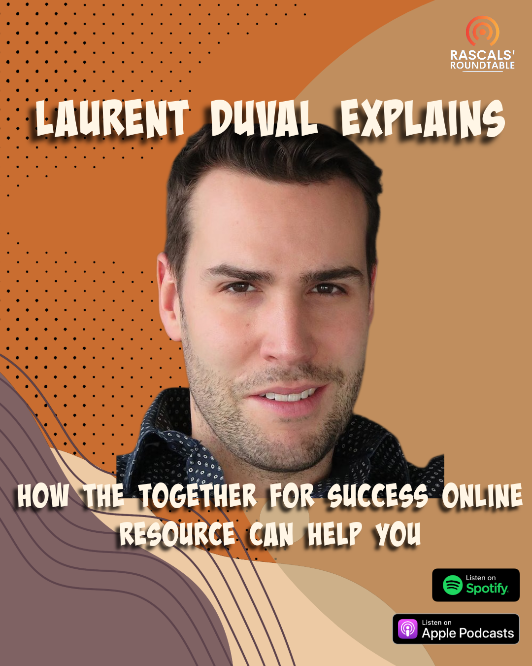 RASCALS' Roundtable podcast thumbnail featuring Laurent Duval explaining how Together for Success can help teachers