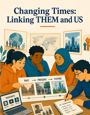 Changing Times- Linking THEM and US: Exploring Culture through Past, Present and Future