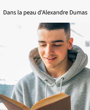 Dans la peau d'Alexandre Dumas: réinvestir une œuvre littéraire de façon créative